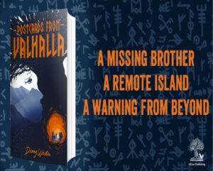 Image of front cover of the book Postcards from Valhalla with a blue background and strapline A remote island. A warning from beyond, in orange text
